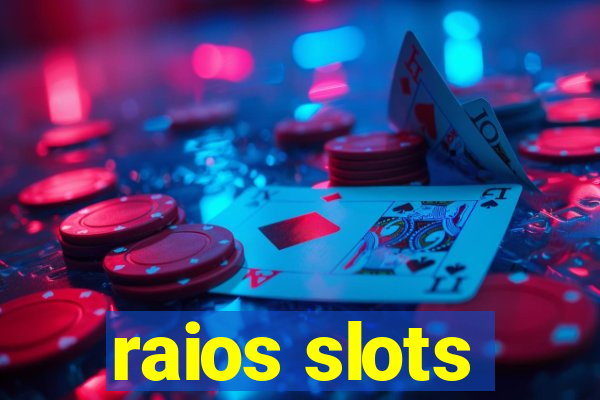 raios slots