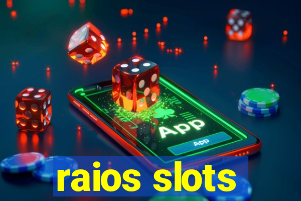 raios slots