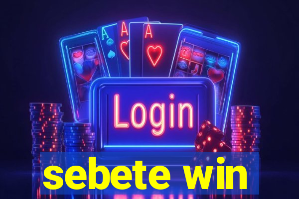 sebete win