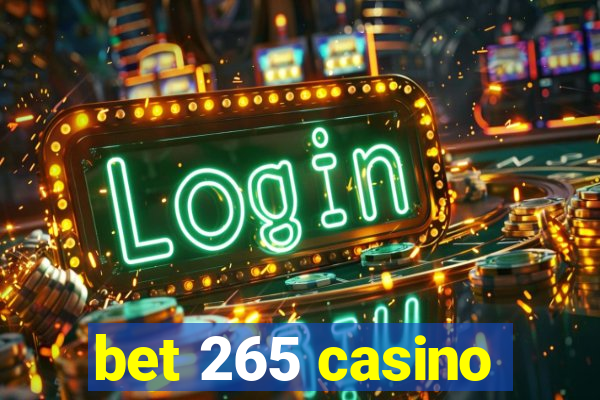 bet 265 casino