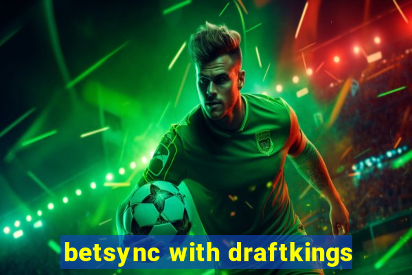 betsync with draftkings