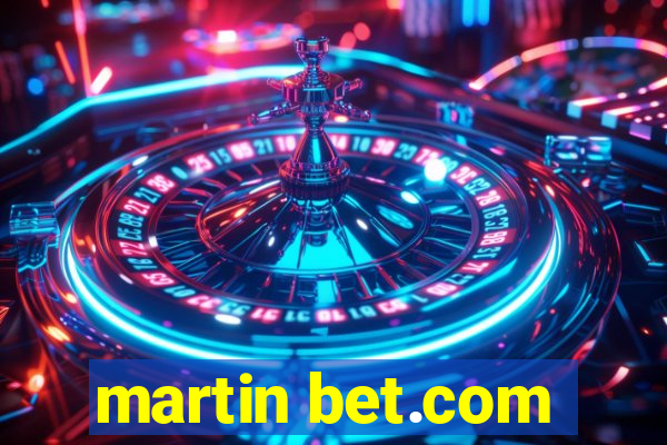 martin bet.com