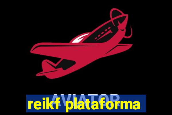 reikf plataforma