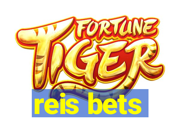 reis bets