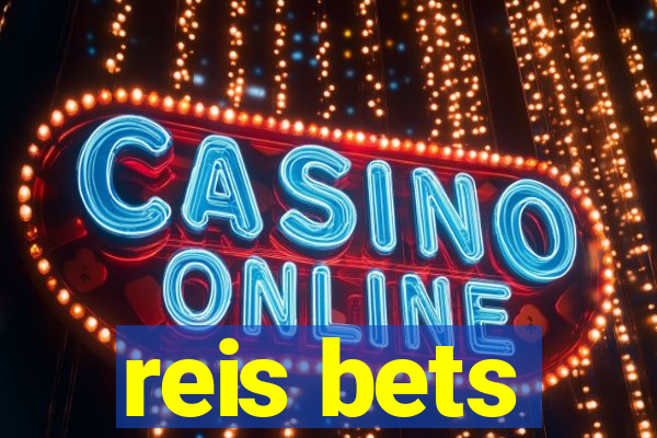 reis bets