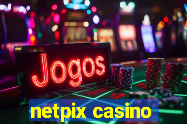 netpix casino