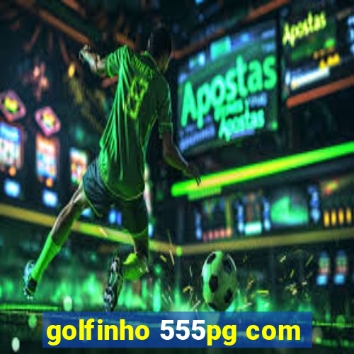 golfinho 555pg com