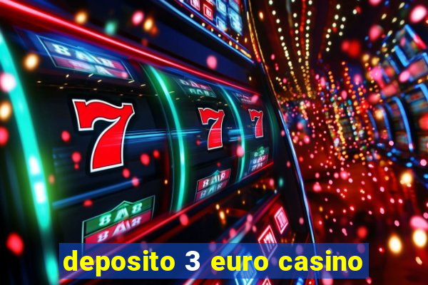 deposito 3 euro casino