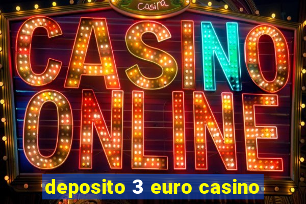 deposito 3 euro casino