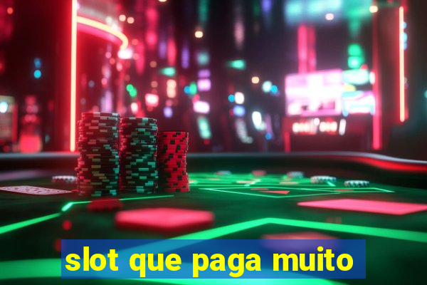 slot que paga muito