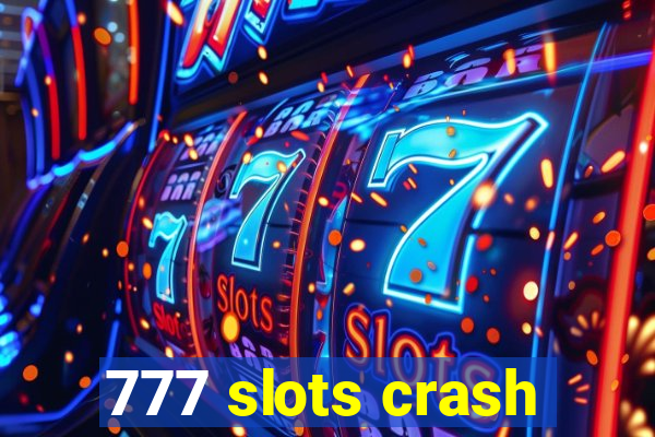 777 slots crash