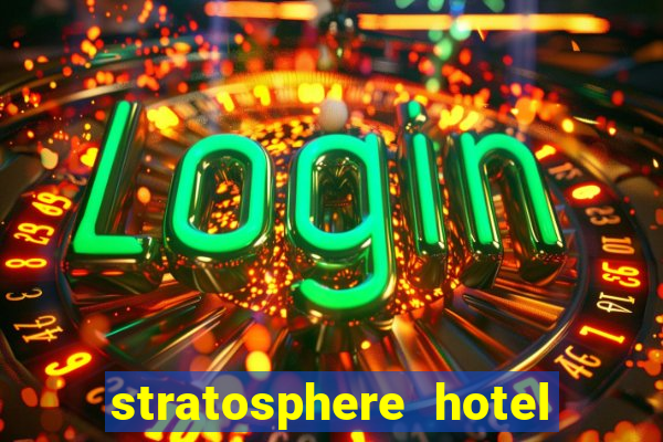 stratosphere hotel and casino vegas