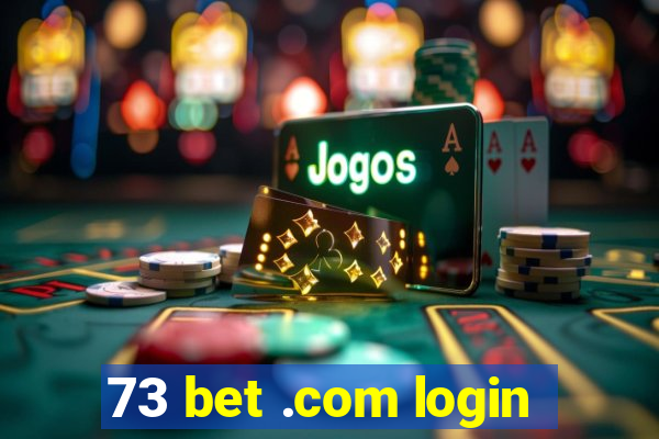 73 bet .com login