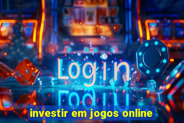 investir em jogos online