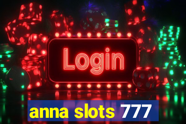 anna slots 777