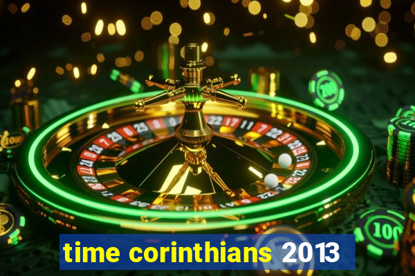 time corinthians 2013