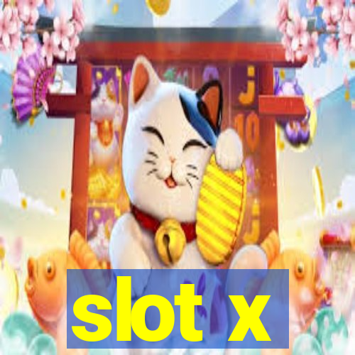 slot x