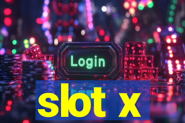 slot x