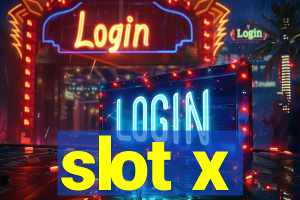 slot x