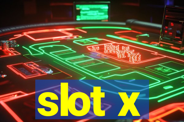 slot x