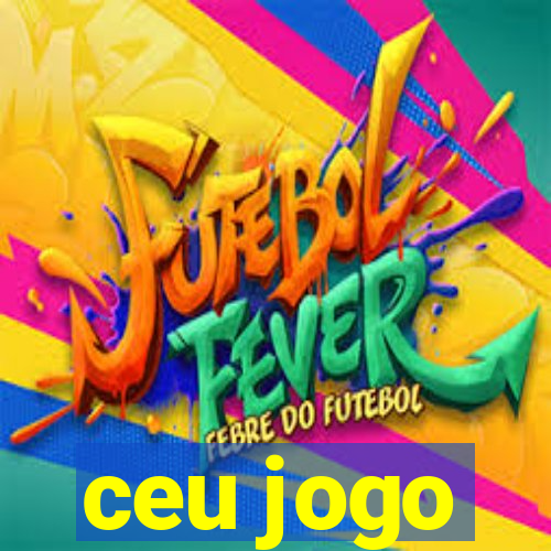 ceu jogo