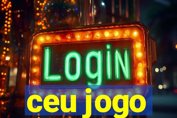 ceu jogo