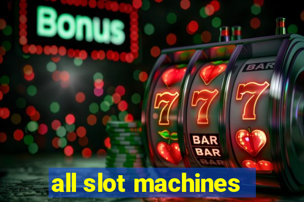 all slot machines