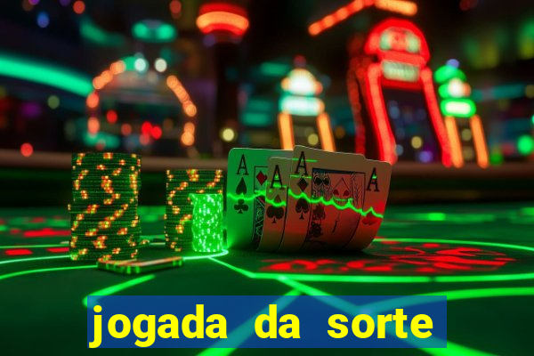 jogada da sorte vip bet