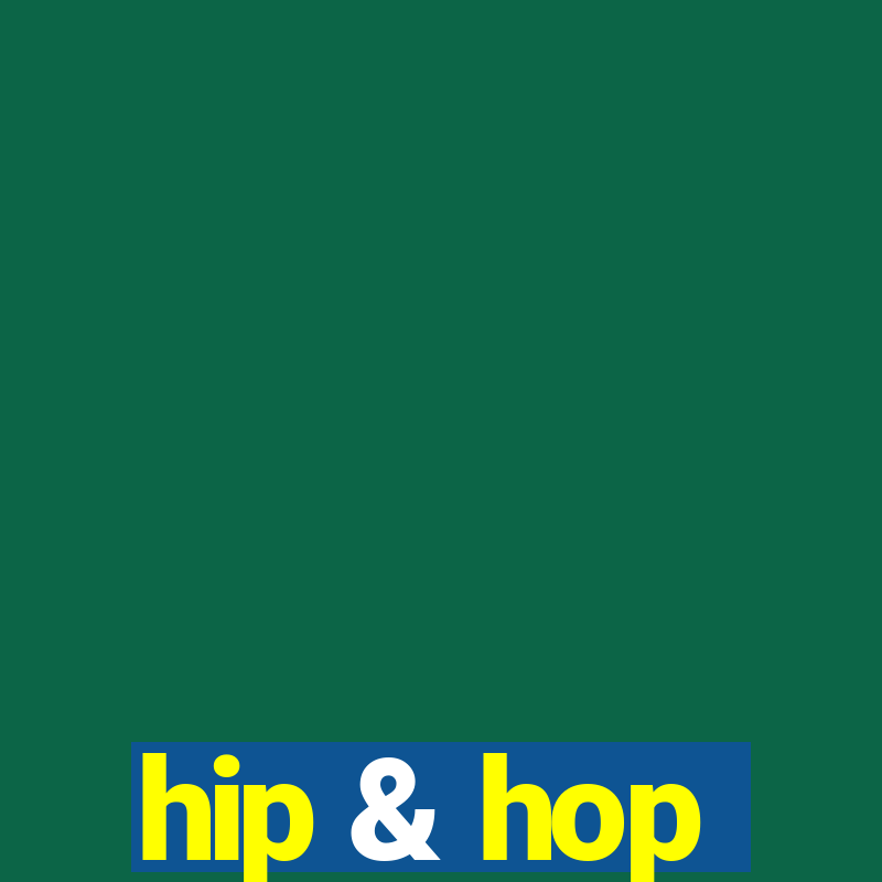 hip & hop