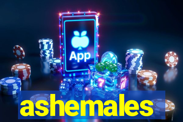 ashemales