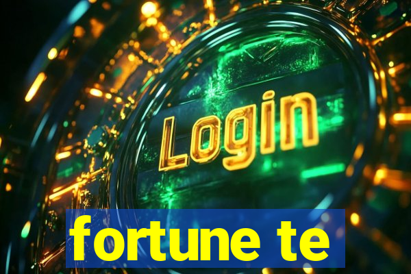 fortune te