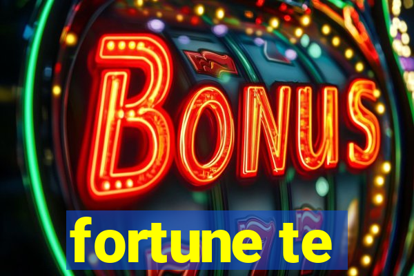 fortune te