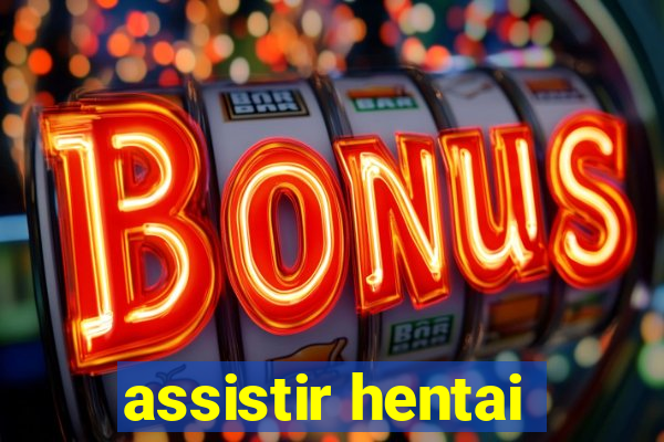 assistir hentai