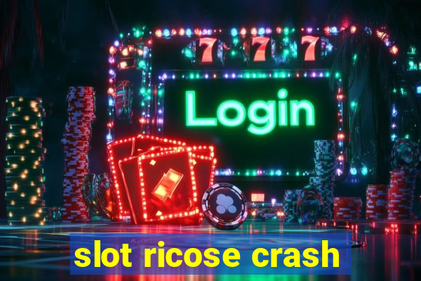 slot ricose crash