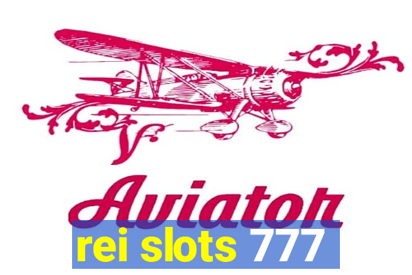 rei slots 777