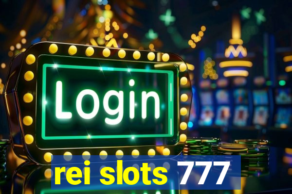 rei slots 777