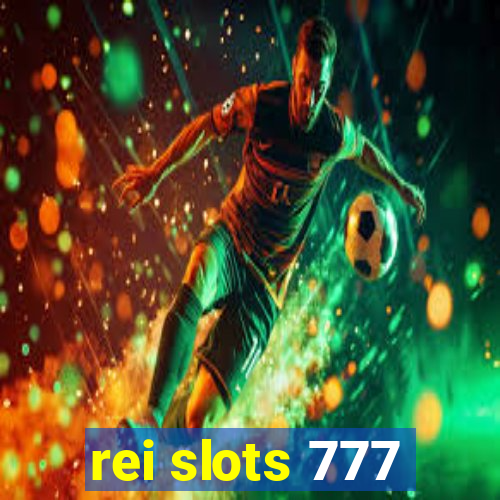 rei slots 777