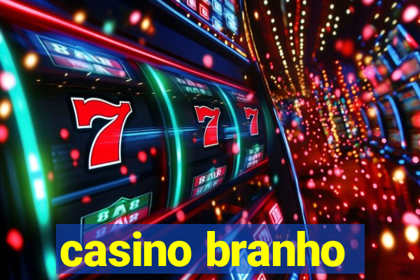 casino branho