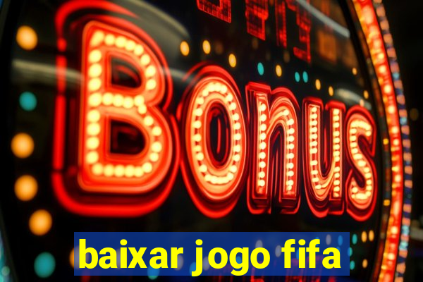 baixar jogo fifa