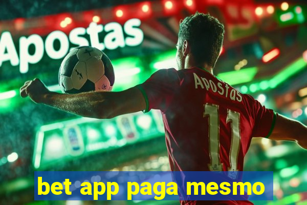 bet app paga mesmo