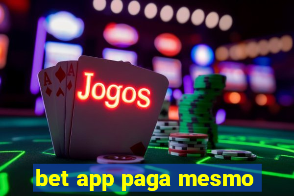 bet app paga mesmo