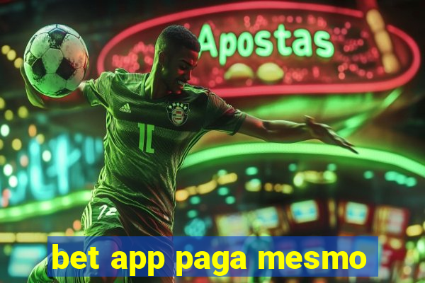 bet app paga mesmo