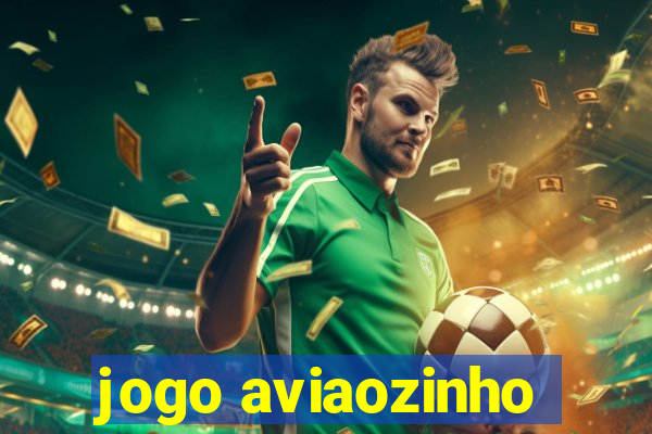 jogo aviaozinho