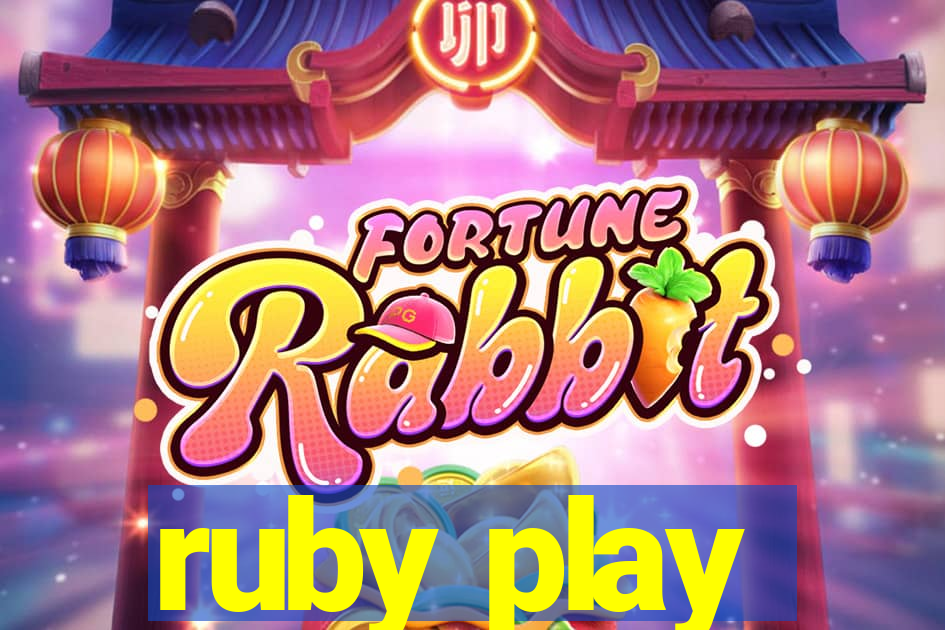 ruby play