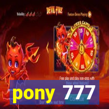 pony 777