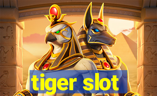 tiger slot