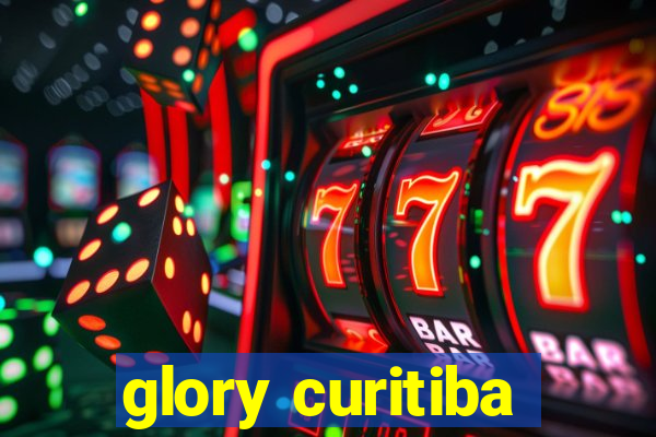 glory curitiba