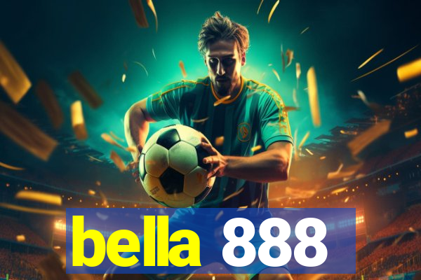 bella 888