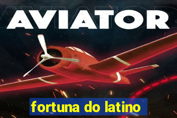 fortuna do latino