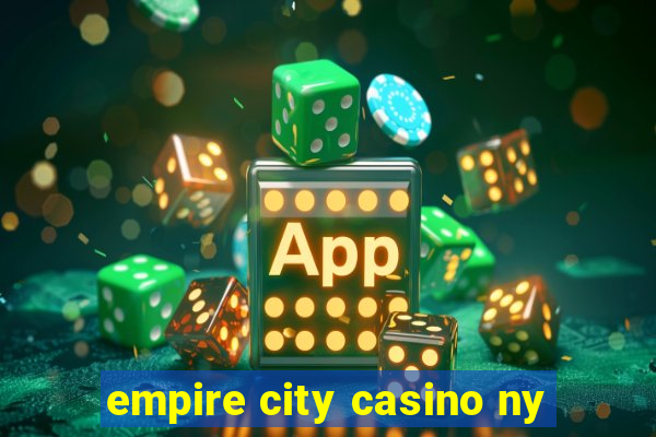 empire city casino ny